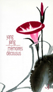 Mémoires décousus - Yang Jiang