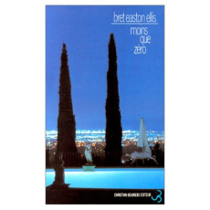 Moins que zéro - Ellis Bret Easton