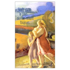 Le pays où l'on revient toujours - Gunn Kirsty