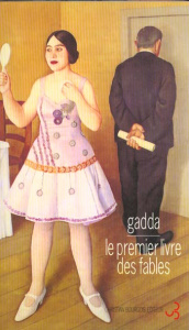 Le premier livre des fables - Gadda Carlo-Emilio