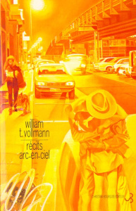 Récits arc-en-ciel - Vollmann William-T