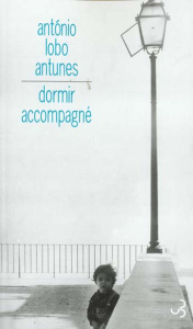 Livre de chroniques Tome 2 : Dormir accompagné - Antunes António Lobo ; Batista Carlos