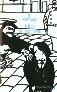 Fictions de l'anarchisme - Eisenzweig Uri