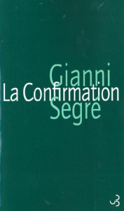 La confirmation - Segre Gianni