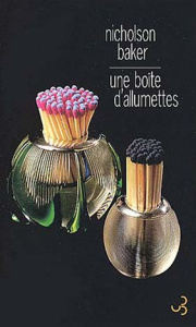 Une boîte d'allumettes - Baker Nicholson ; Cazé Antoine