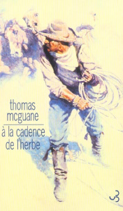 A la cadence de l'herbe - McGuane Thomas ; Amfreville Marc