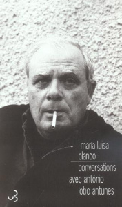 Conversations avec Antonio Lobo Antunes - Blanco Maria-Luisa ; Giudicelli Michelle
