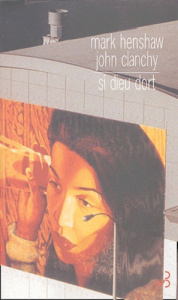 Si Dieu dort - Henshaw Mark ; Clanchy John ; Matthieussent Brice