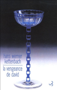 La vengeance de David - Kettenbach Hans-Werner ; Mannoni Olivier