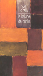 La ballade de Dublin - O'Reilly Sean ; Porte Sabine