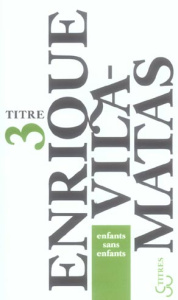 Enfants sans enfants - Vila-Matas Enrique ; Gabastou André