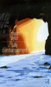 Salle d'embarquement - Taylor Chad ; Chapman Isabelle