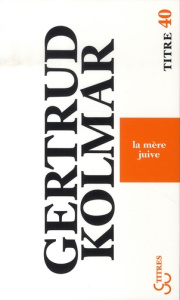 La mère juive - Kolmar Gertrud ; Grimbert Claude-Nicolas