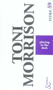 Playing in the Dark - Morrison Toni ; Alien Pierre