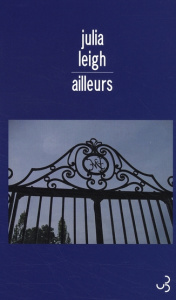 Ailleurs - Leigh Julia ; Guiloineau Jean