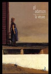 La veuve - Adamson Gil ; Saint-Martin Lori ; Gagné Paul