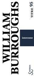 Interzone - Burroughs William ; Durasanti Sylvie