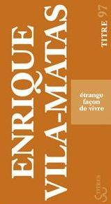 Etrange façon de vivre - Vila-Matas Enrique ; Gabastou André