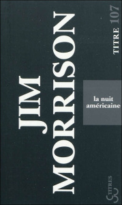 La nuit américaine - Morrison Jim ; Devaux Patricia