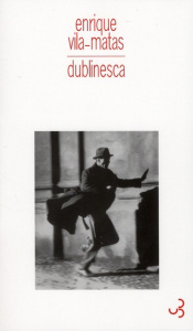 Dublinesca - Vila-Matas Enrique ; Gabastou André
