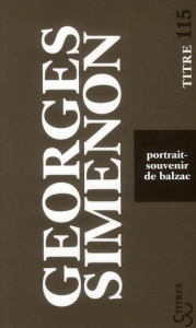 Portrait souvenir de Balzac - Simenon Georges
