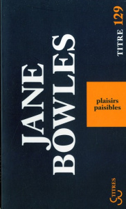 Plaisirs paisibles - Bowles Jane ; Thomas Claude