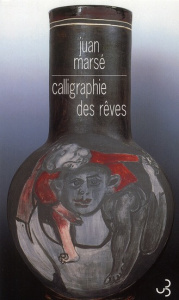 Calligraphie des rêves - Marsé Juan ; Saint-Lu Jean-Marie