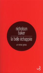 La belle échappée - Baker Nicholson ; Chédaille Eric