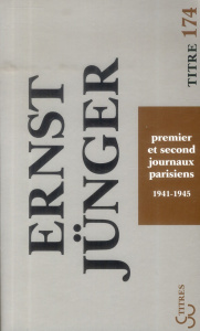 Premier et second journaux parisiens. Journal 1941-1945 - Jünger Ernst ; Towarnicki Frédéric de ; Plard Henr