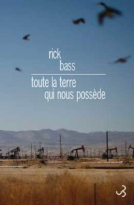Toute la terre qui nous possède - Bass Rick ; Tronchet Aurélie