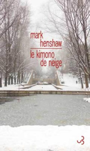 Le kimono de neige - Henshaw Mark ; Tronchet Aurélie