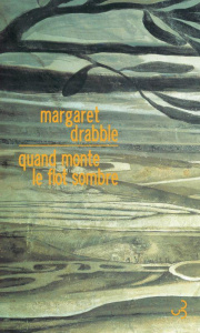 Quand monte le flot sombre - Drabble Margaret ; Laferrière Christine