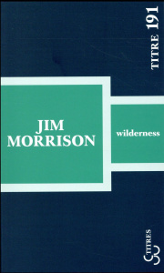 Wilderness. Edition bilingue français-anglais - Morrison Jim ; Devaux Patricia