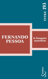 Le banquier anarchiste - Pessoa Fernando ; Laye Françoise