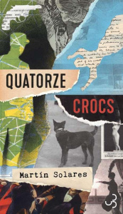 Quatorze crocs. Mémoires de l'agent Pierre Le Noir à propos des événements surnaturels survenus à Pa - Solares Martin ; Vasserot Christilla