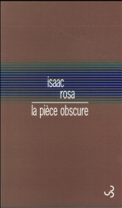 La pièce obscure - Rosa Isaac ; Saint-Lu Jean-Marie
