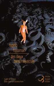 Des dieux sans majuscule - Hassman Tupelo ; Kiefé Laurence