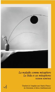 La maladie comme métaphore. Suivi de Le sida et ses métaphores - Sontag Susan ; Paloméra Marie-France de ; Matthieu