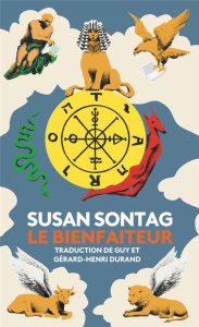 Le bienfaiteur - Sontag Susan ; Durand Guy ; Durand Gérard