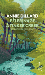Pelerinage a Tinker Creek - Dillard Annie ; Gault Pierre ; Matthieussent Brice