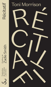 Récitatif - Morrison Toni ; Smith Zadie ; Laferrière Christine