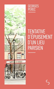Tentative d'épuisement d'un lieu parisien - Perec Georges