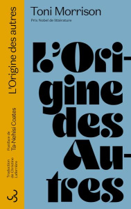 L'origine des autres - Morrison Toni ; Laferrière Christine ; Coates Ta-N