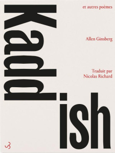 Kaddish et autres poèmes 1958-1960. Edition bilingue français-anglais - Ginsberg Allen ; Richard Nicolas ; Morgan Bill