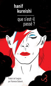 Que s'est-il passé ? - Kureishi Hanif ; Cabaret Florence