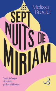 Les sept nuits de Miriam - Broder Melissa ; Chichereau Carine