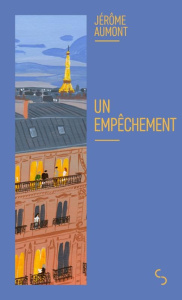 Un empêchement - Aumont Jérôme