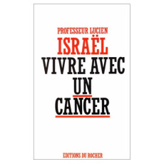 Vivre avec un cancer - Israël Lucien
