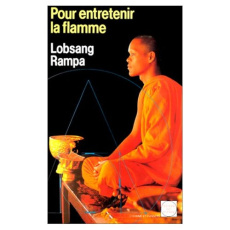 Pour entretenir la flamme - Lobsang Rampa Tuesday