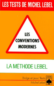 LES CONVENTIONS MODERNES. La méthode Lebel - Lebel Michel